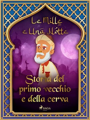cover image of Storia del primo vecchio e della cerva (Le Mille e Una Notte 4)